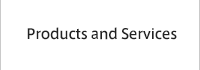 Products and Services