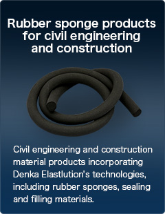 Rubber sponge products for civil engineering and construction