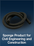 Rubber sponge products for civil engineering and construction